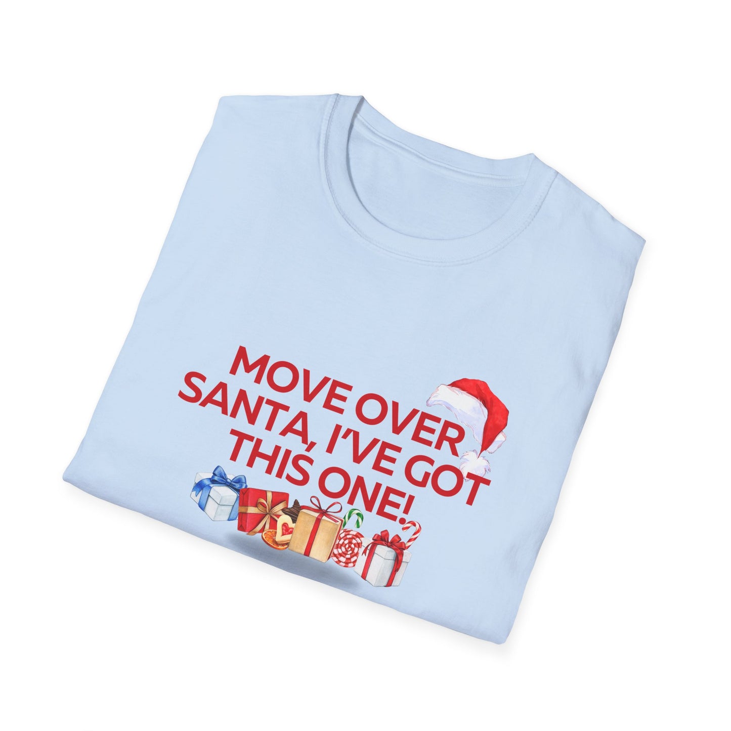 Move Over Santa Unisex Softstyle Christmas T-Shirt