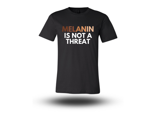 Melanin is NOT a Treat Unisex Tee