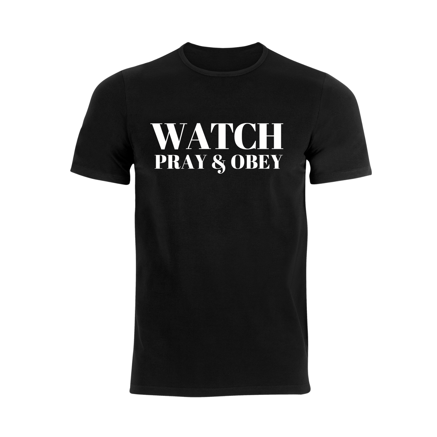 Watch, Pray & Obey Tee